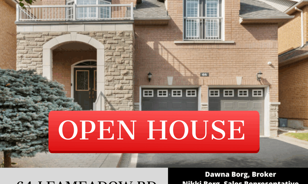 Open House 64 Leameadow Rd in Vaughan. Saturday November 30 from 2-4pm Presented by Dawna Borg, Broker and Nikki Borg, Sales Representative at RE/MAX Premier Inc., Brokerage (416)987-8000